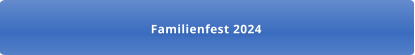 Familienfest 2024