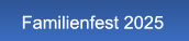 Familienfest 2025 Familienfest 2025