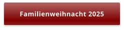 Familienweihnacht 2025
