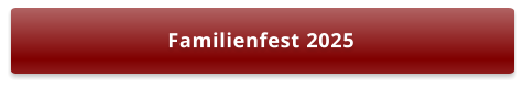 Familienfest 2025